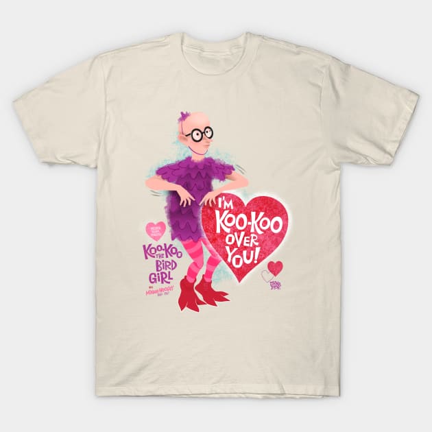 I'm KOO-KOO over YOU T-Shirt by Nobody's Sweetheart